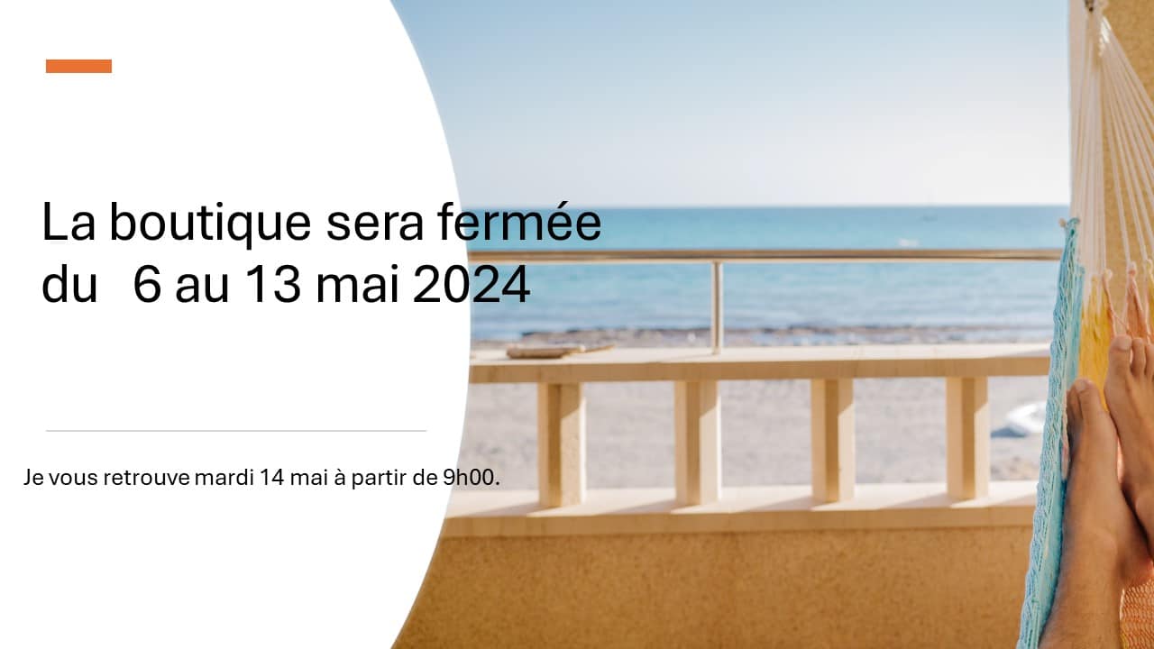 Fermeture vacances de printemps 2024
